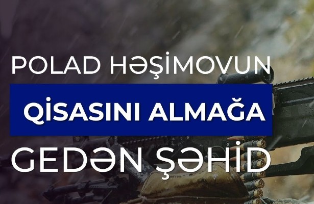 Polad Həşimovun qisasını almağa gedən şəhid – Video