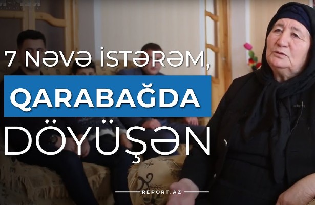 7 nəvə istərəm, Qarabağda döyüşən – Video