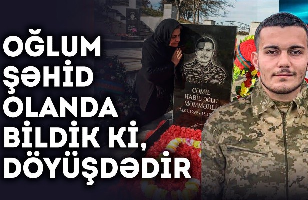 Şəhid anası: Müharibədə olduğunu şəhid xəbəri gələndə öyrəndik, son kəlməsi…