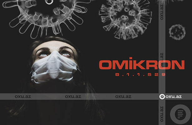 “Omikron” ştammının düşüncəyə mənfi təsirləri açıqlanıb