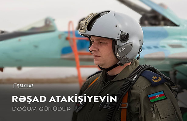 Bu gün şəhid pilot Rəşad Atakişiyevin doğum günüdür