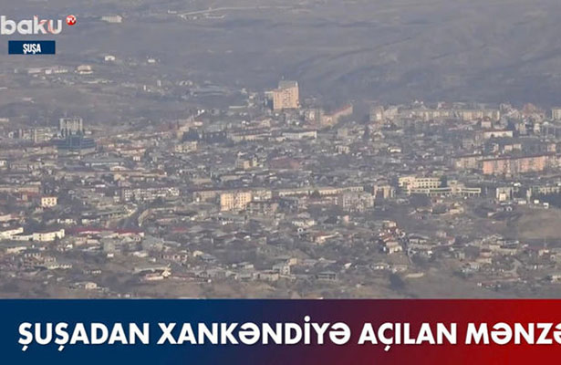 Tezliklə Xankəndiyə qayıdacağıq: Şuşadan Xankəndiyə açılan mənzərə – VİDEO