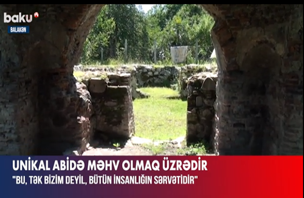 Balakəndə unikal abidə məhv olmaq üzrədir – VİDEO