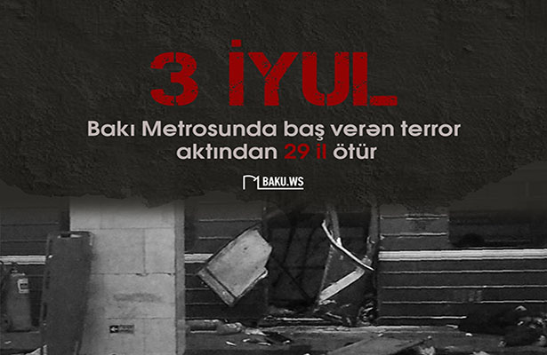 Bakı metrosundakı TERROR AKTINDAN 29 İL ÖTÜR