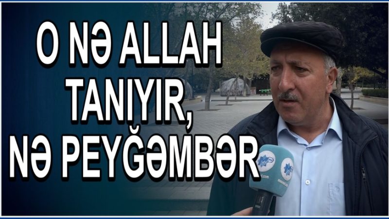 “O, nə Allah tanıyır, nə peyğəmbər – şeytanın özüdür”