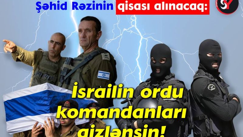 Şəhid Rəzinin qisası alınacaq!