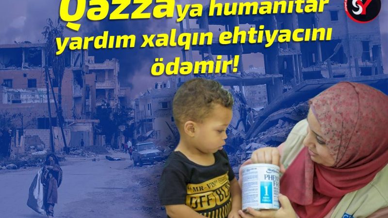 Qəzzaya humanitar yardım xalqın ehtiyacını ödəmir