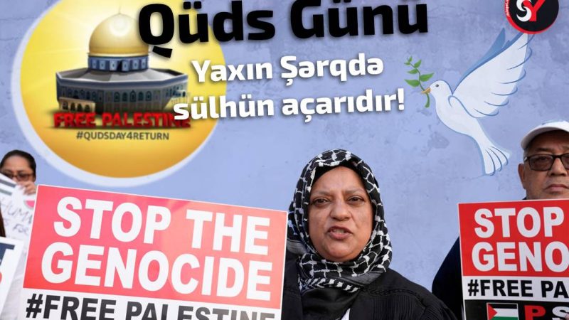 Qüds günü – Yaxın Şərqdə sülhün açarıdır