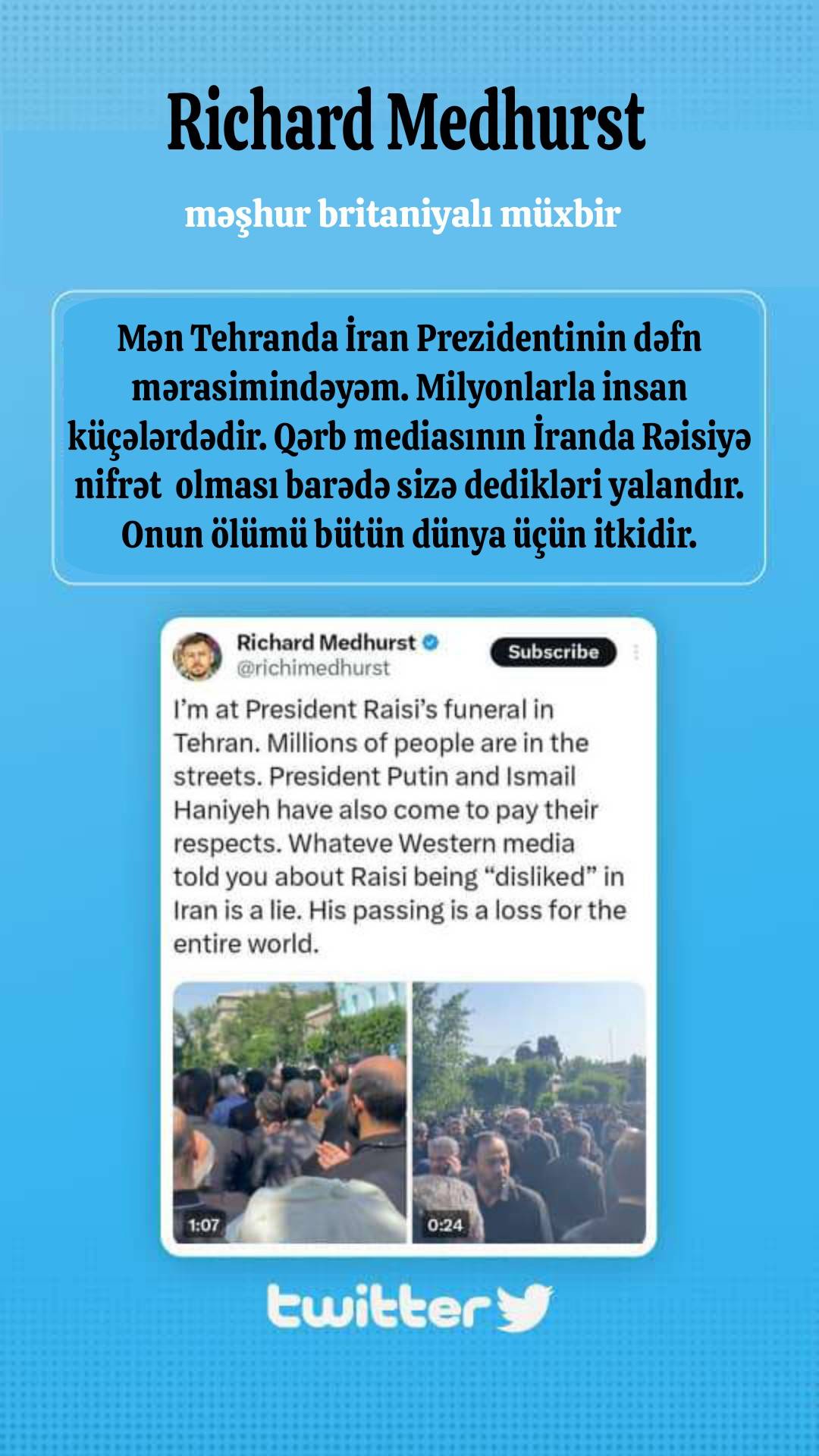 Richard Medhurst: Qərb mediasının İranda Rəisiyə nifrət olması barədə sizə dedikləri yalandır!