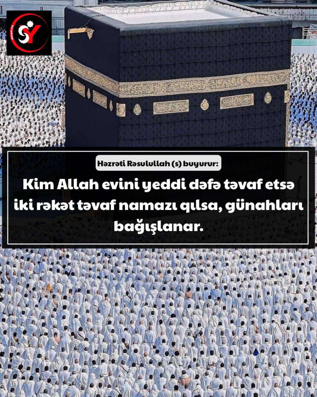 Kim Allah evini 7 dəfə təvaf edərsə…