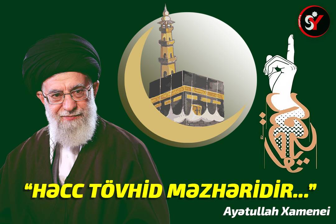 Həcc – Tovhid məzhəridir!