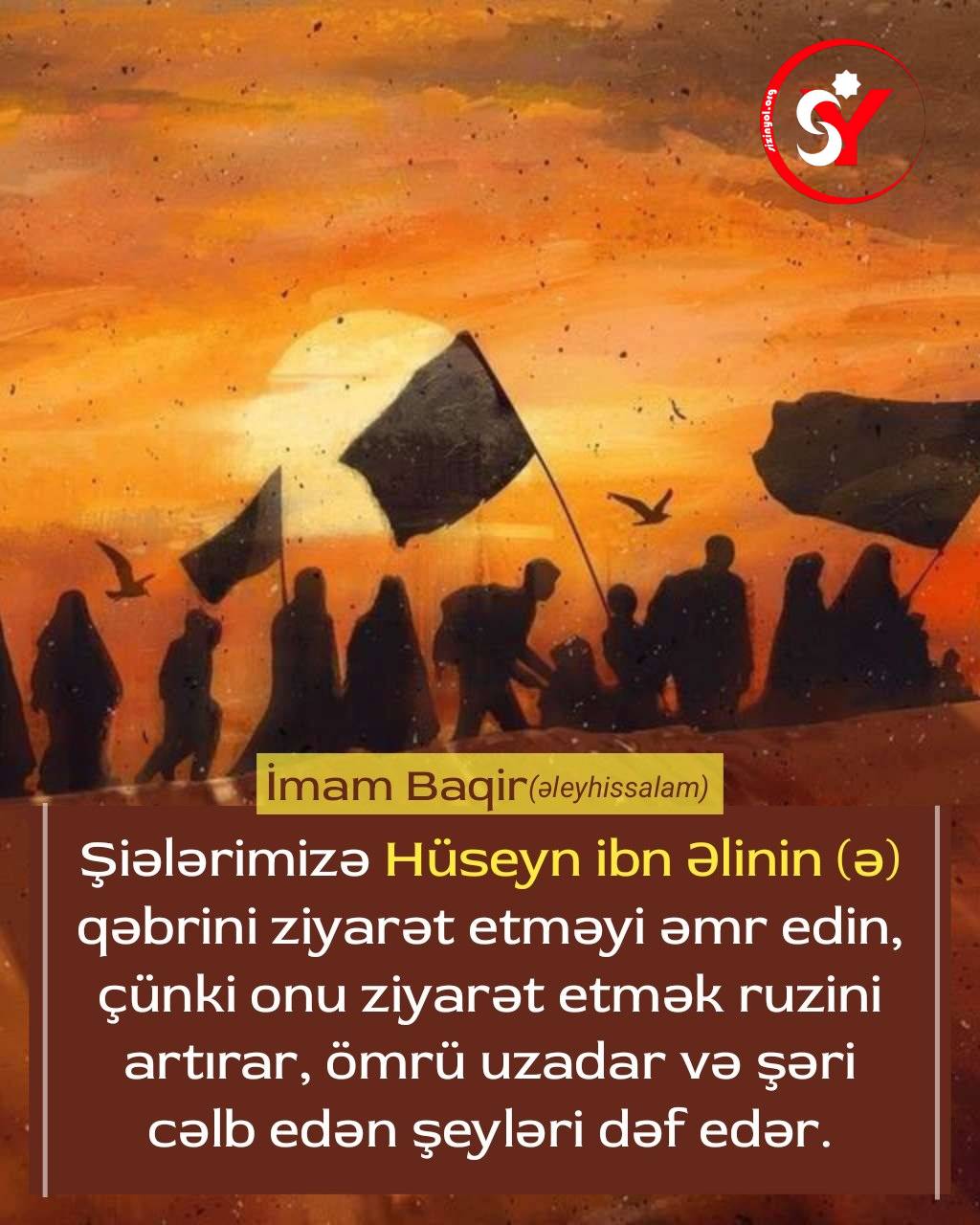 İmam Hüseyni (ə) ziyarət etmək ruzini artırar!