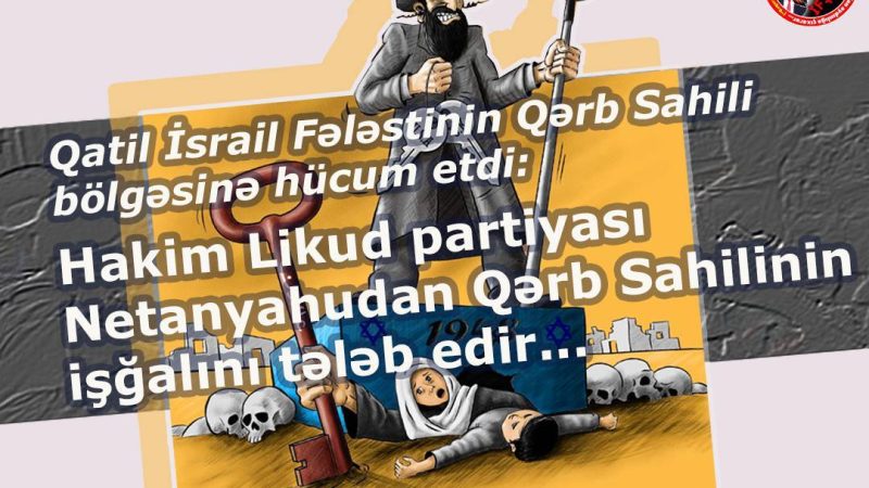 Qatil İsrail Fələstinin Qərb Sahilinə hücum etdi