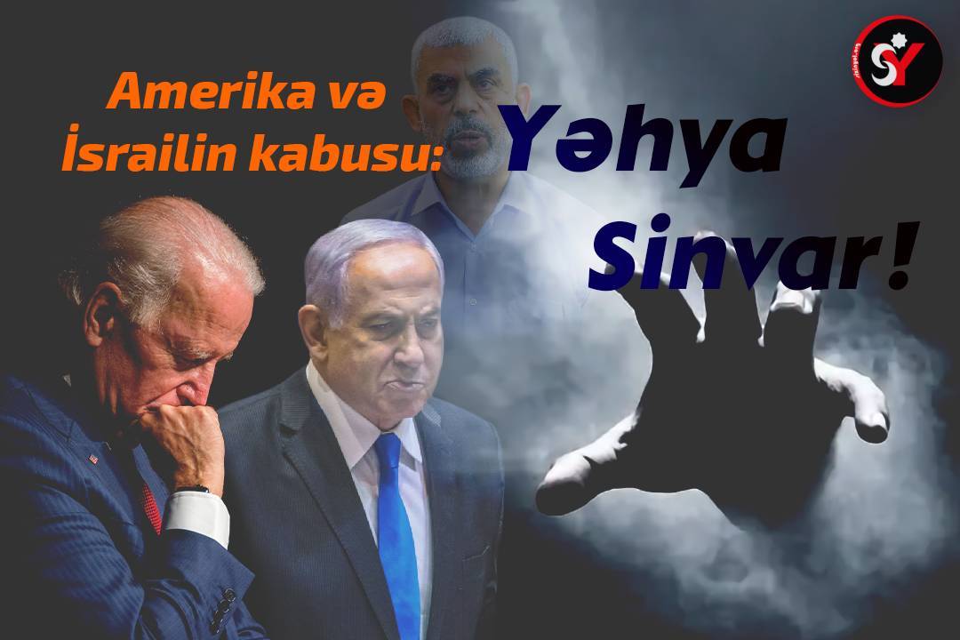 Amerika və İsrailin kabusu: Yəhya Sinvar!