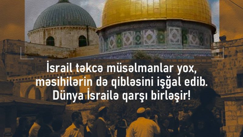 İsrail təkcə müsəlmanlar yox, məsihilərin də qibləsini işğal edib