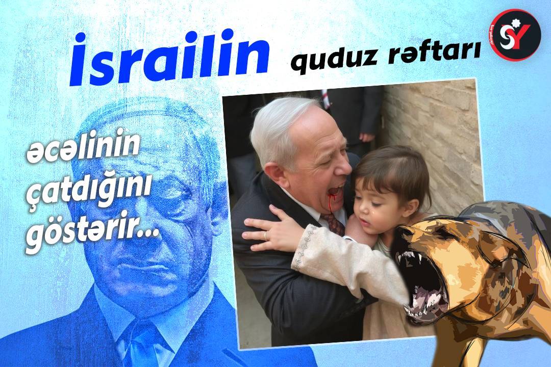 İsrailin quduz rəftarı əcəlinin çatdığını göstərir