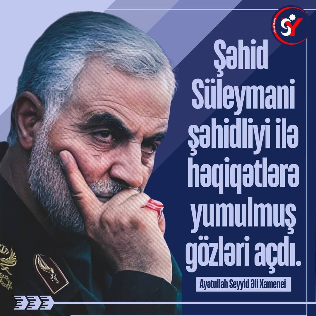 Şəhid Süleymani şəhidliyi ilə həqiqətlərə yumulmuş gözləri açdı