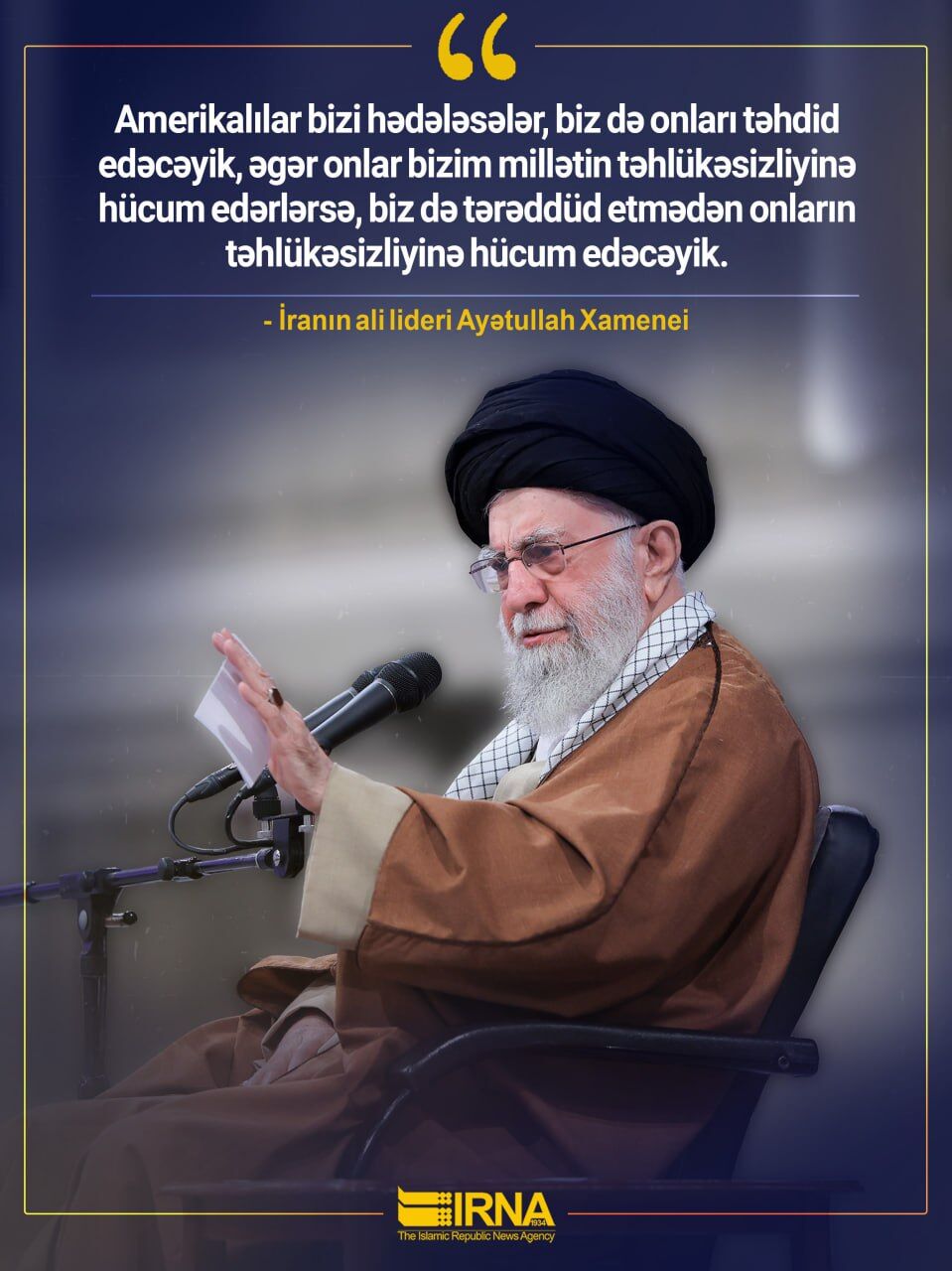 İslam İnqilabının Ali Rəhbəri: Amerika bizim təhlükəsizliyimizə hücum edərsə, biz də onların təhlükəsizliyinə hücum edəcəyik