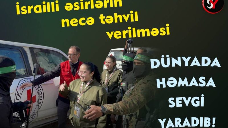 İsrailli əsirlərin təhvil verilməsi dünyada Həmasa sevgi yaradıb