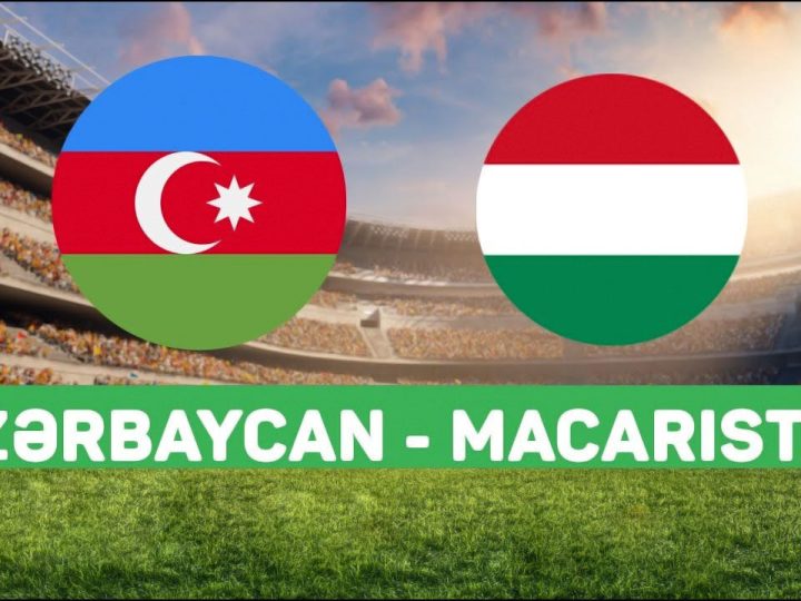 Azərbaycan – Macarıstan yoldaşlıq oyunu nə vaxt, harada?